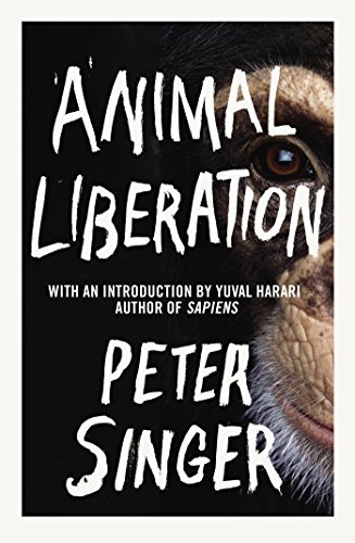 Animal Liberation: With an Introduction by Yval Harari von Bodley Head